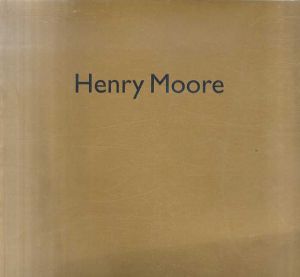 ヘンリー・ムーア　Henry Moore: Sculpture from the 40s and 50s/ヘンリー・ムーアのサムネール
