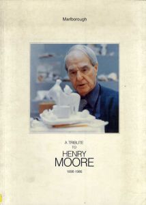 A Tribute to Henry Moore 1898-1986/