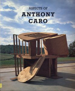アンソニー・カロ　Aspects of Anthony Caro: Recent Sculpture 1981-89/