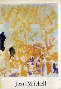 ジョアン・ミッチェル　 Joan Mitchell: Choix de Peintures 1970-1982/のサムネール