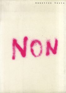 Annelise Coste: Non/Annelise Coste