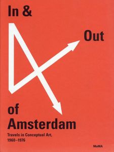 In & Out of Amsterdam: Travels in Conceptual Art,1960-1976/Christophe Cherix