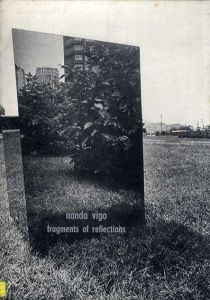 ナンダ・ヴィーゴ　Nanda Vigo: fragments of reflections/Romana Loda