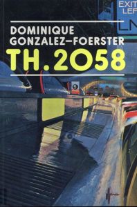 ドミニク・ゴンザレス＝フォルステル Dominique Gonzalez- Foerster: Th 2058/