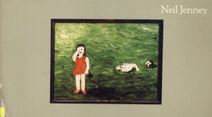 ニール・ジェニー　Neil Jenney: Paintings and Sculpture 1967-1980/