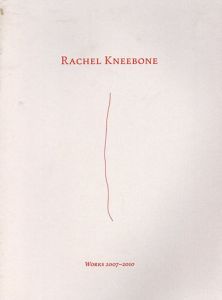 Rachel Kneebone - Works 2007 - 2010/
