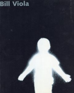 ビル・ヴィオラ　Bill Viola/Friedeman Malsch　Alexander Puhringer編