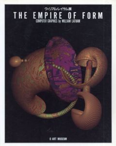 ウィリアム・レイサム展　The Empire of Form/