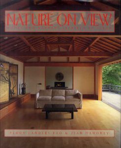 Nature on View : Homes and Gardens Inspired by Japan/Peggy Landers and Mahoney