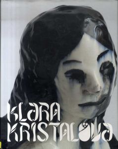 クララ・クリスタローヴァ　Klara Kristalova: Perrotin Paris/