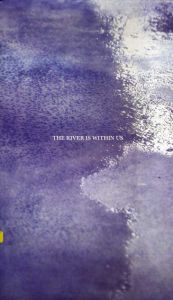 シラゼー・ハウシャリ　Shirazeh Houshiary: The River Within Us/