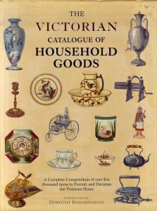 The Victorian Catalogue of Household Goods/
