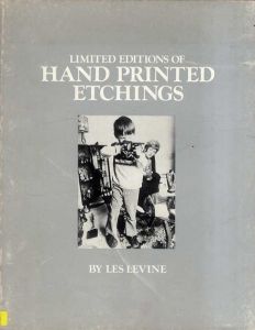 レス・レヴィン　Limited Editions of Hand Printed Etchings by Les Levine/