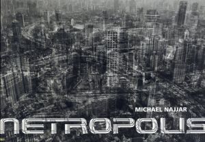 ミヒャエル・ナジャー　Michael Najjar: Netropolis/