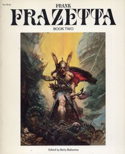 フランク・フラゼッタ　Frank Frazetta Book Two/Frank Frazetta　Betty Ballantine編