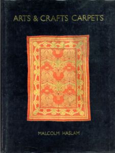 Arts & Crafts Carpets/Malcolm Haslam