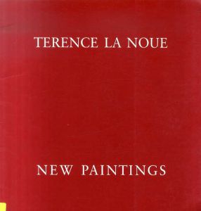 テレンス・デイビット・ラ・ノウエ　Terence La Noue: New Paintings/