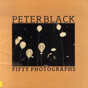 ピーター・ブラック　Peter Black: Fifty Photograohs/