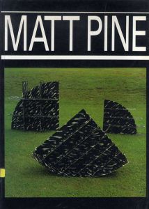 マット・パイン　Matt Pine: Selected Works 1965-85/
