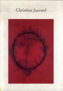 クリスチャン・ジャカード　Christian Jaccard: Papiers Calcine's 1974-1984/