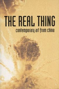 The Real Thing: Contemporary Art from China/