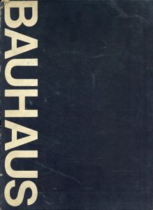 バウハウス　Bauhaus: Weimar, Dessau, Berlin, Chicago/Hans M. Wingler