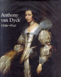 アンソニー・ヴァン・ダイク　Van Dyck 1599-1641/Christopher Brown