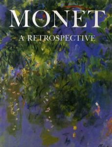 モネ回顧展　Monet A Retrospective/Charles F. Stuckey