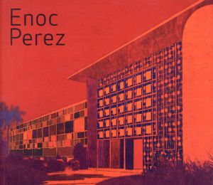 エノク・ペレス展2010　Enoc Perez/Hilarie M.Sheets