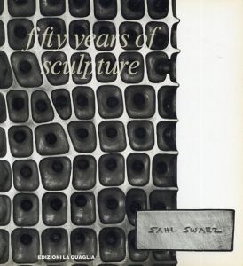 サール・シュワルツ Sahl Swarz: Fifty Years of Sculpture by 1933-1990/