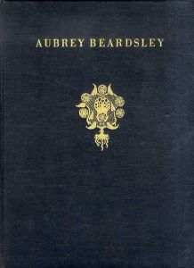 オーブリー・ビアズリー　Aubrey Beardsley: The Clown, The Harlequin, The Pierrot of His Age/