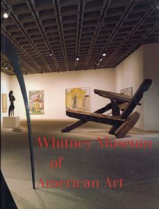 ホイットニー美術館 パーマネントコレクション　Whitney Museum of American Art: Selected Works from the Permanent Collection/
