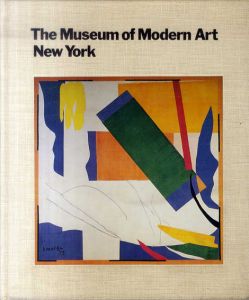 ニューヨーク近代美術館　歴史とコレクション　Museum of Modern Art New York the History and the Collection/Sam Hunter