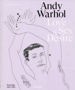 アンディ・ウォーホル　Andy Warhol. Love, Sex, and Desire Drawings 1950 - 1962 /Drew Zeiba/Blake Gopnik/ Michael Dayton Hermann編のサムネール
