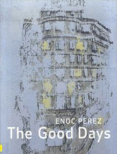 エノク・ペレス　Enoc Perez: The Good Days/