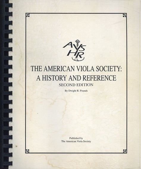 アメリカのヴィオラ協会：歴史と参考文献 The American Viola Society: A history and reference second edition / Dwight R.Pounds