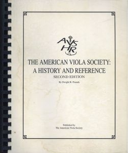 アメリカのヴィオラ協会：歴史と参考文献 The American Viola Society: A history and reference second edition/Dwight R.Pounds
