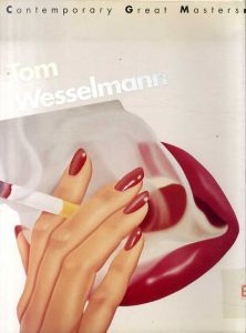 ウェッセルマン　Tom Wesselmann: Contemporary Great Masters17/ウェッセルマン