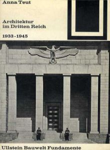 第三帝国の建築　Architektur Im Dritten Reich 1933 - 1945 /Anna Teut