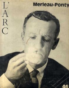 メルロ＝ポンティ　L'arc 46 Merleau-Ponty/Stephane Cordier監修