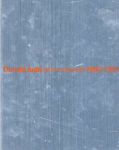 ドナルド・ジャッド　Donald Judd: Selected Works 1960-1991/のサムネール