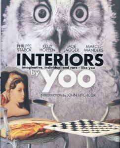 Interiors by Yoo/Philippe Starck　Kelly Hoppen　Jade Jagger　Marcel Wanders　John Hitchcox