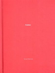 タニヤ・マルクーゼ　Tanya Marcuse: Fruitless(One Picture Book42)/Tanya Marcuse