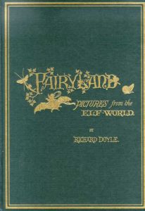 妖精の国（復刻世界の絵本館　オズボーン・コレクション）/リチャード・ドイル画　ウィリアム・アリンガム詩