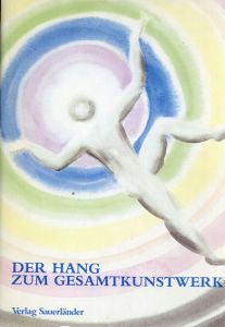 Der Hang zum Gesamtkunstwerk/
