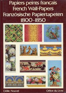Papiers Peints Français French Wall-Papers Französische Papiertapeten 1800-1850/