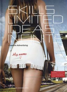 Skills Limited Ideas Infinite. Ouvrage en Anglais. Creative Advertising/Links Editorial