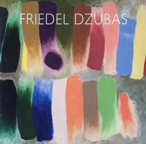 フリーデル・デュバス　Friedel Dzubas: Affective Color/