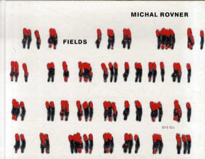 ミッシェル・ローバー　Michal Rovner: Fields/