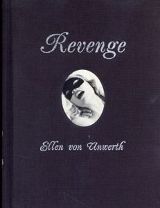 エレン・ヴォン・アンワース写真集　Ellen Von Unwerth: Revenge/Ellen Von Unwerth